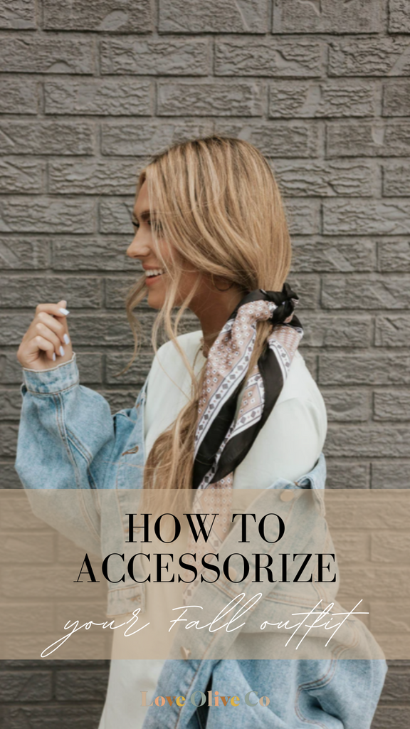 how to accessorize your fall outfit. www.lovaoliveco.com