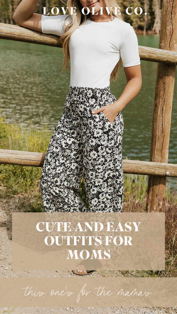 Cute and Easy Outfits for Moms. www.lovaoliveco.com