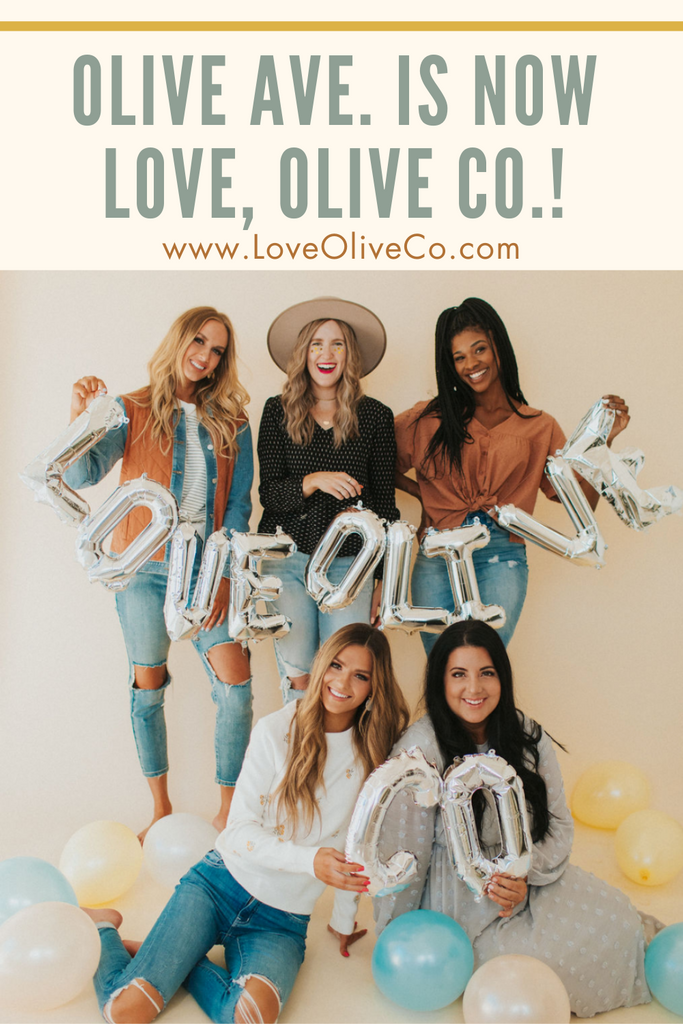 Olive Ave. is Now Love, Olive Co.! www.lovaoliveco.com