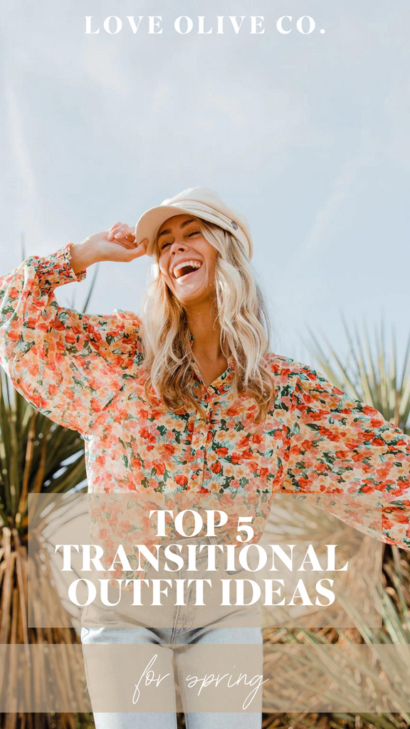 top 5 transitional outfit ideas for spring. www.lovaoliveco.com