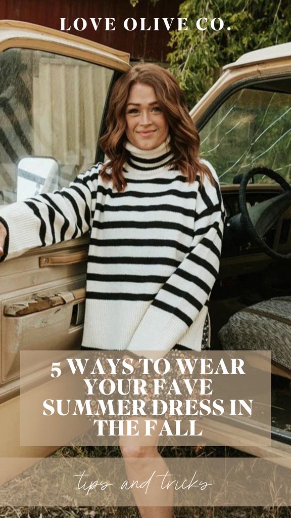 5 Ways to Wear Your Fave Summer Dress in the Fall. www.lovaoliveco.com