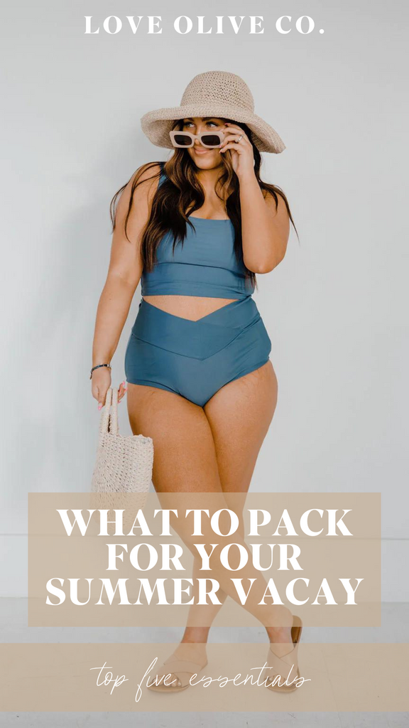 what to pack for your summer vacay. www.lovaoliveco.com